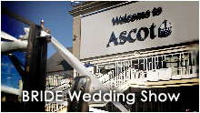 Ascot 'BRIDE' Wedding Show